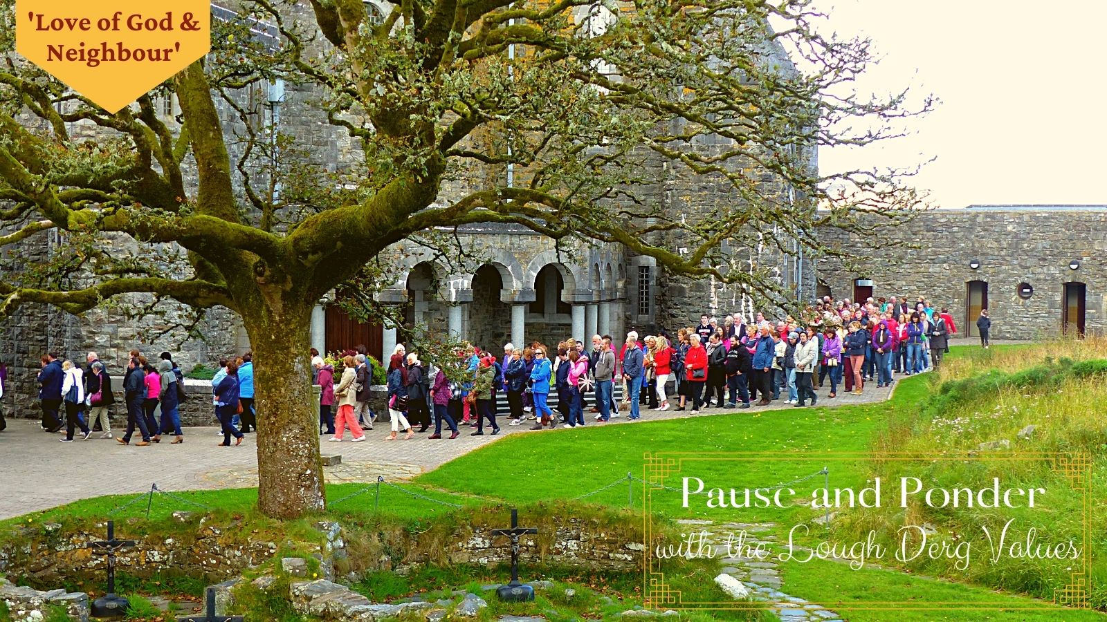 Pause and Ponder with the Lough Derg values - Love of God with Fr La