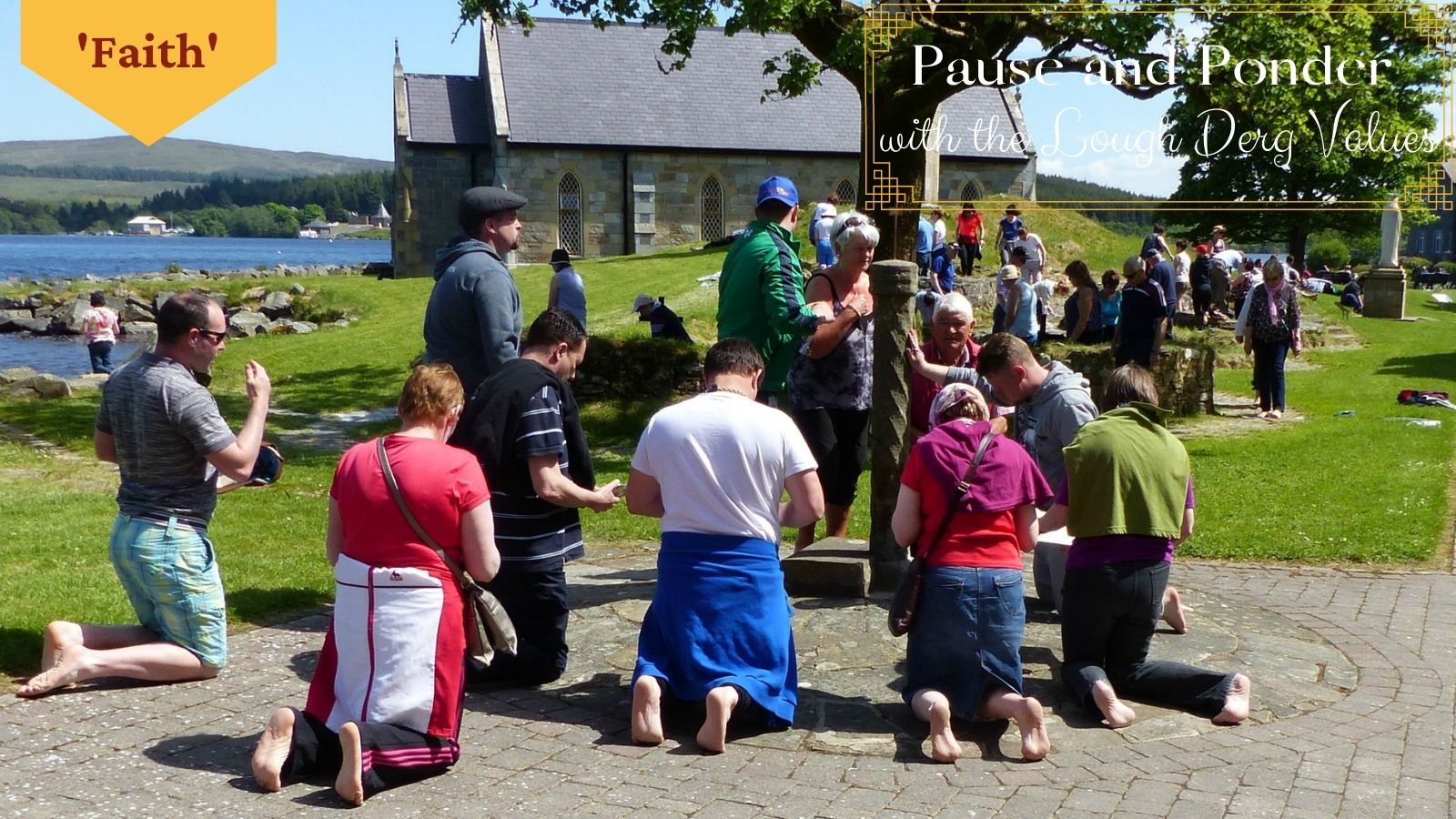 Pause and Ponder with the Lough Derg values - Faith with Fr La